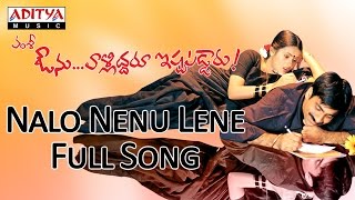 Nalo Nenu Lene Full Song Avunu Validdharu Istapaddaru Movie  Ravi Teja Kalyani [upl. by Maybelle]