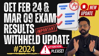 OET FEB 24 amp MAR 09 2024 EXAM RESULTS WITHHELD LATEST UPDATE  TENTATIVE RESULT DATE  APPEAL OPTION [upl. by Buyse]