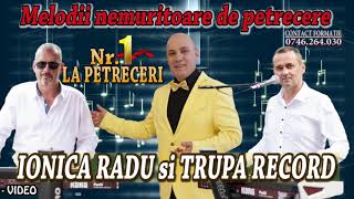 IONICA RADU SI TRUPA RECORD  MELODII NEMURITOARE DE PETRECERE [upl. by Wade289]