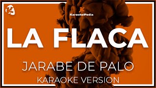 La Flaca  Jarabe De Palo  LETRA INSTRUMENTAL KARAOKE [upl. by Nally997]