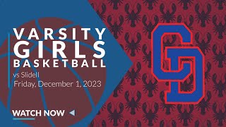 Varsity Girls Basketball vs Slidell [upl. by Dolloff]