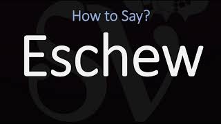 How to Pronounce Eschew CORRECTLY [upl. by Clute]