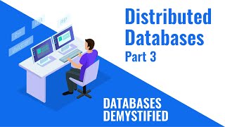 Episode 7 Distributed Databases Part 3  Consensus [upl. by Lela]