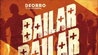 Deorro feat Elvis Crespo  Bailar Extended Mix [upl. by Ihdin]