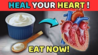 HEAL Your Heart With 7 SIMPLE Foods Incorporate Into Your Diet IMMEDIATELY [upl. by Ellenahc]