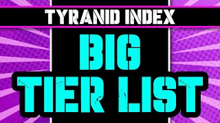 Ranking EVERY Tyranid Index Unit for 10th Edition  TYRANIDS TIER LIST [upl. by Nageet]