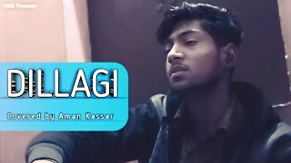 Tumhe Dillagi Bhool Jaani Padegi  Cover song  Aman Kassar  Hindi Song tseries [upl. by Gorrono]