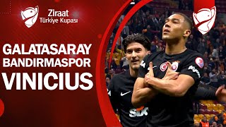 GOL Vinicius Galatasaray 42 Bandırmaspor Ziraat Türkiye Kupası Son 16 Turu [upl. by Abehsile]