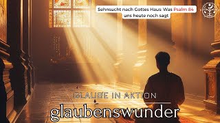 Sehnsucht nach Gottes Haus Was Psalm 84 uns heute noch sagt psalm84 gott glaube hoffnung [upl. by Livingstone442]