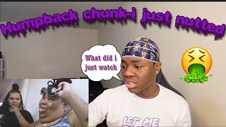 Humpback Chunk quotI just nuttedquot reaction video I ALMOST THREW UP🤮 [upl. by Yanahs]