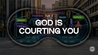 Feast Series Closer  Talk 3 God Is Courting You [upl. by Dalpe331]