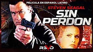 SIN PERDON  STEVEN SEAGAL  PELICULA COMPLETA DE ACCION EN ESPANOL LATINO [upl. by Dinsmore573]