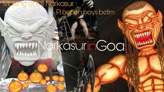 Making of Beast  Narkasur in Goa 2017  ft Beach boys Betim  ravan making  How to make ravan [upl. by Elokcin882]