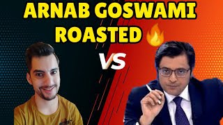 ARNAB GOSWAMI AND NEWS CHANNELS  ROASTED [upl. by Ocirred]