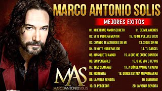 MARCO ANTONIO SOLÍS LO MEJOR DE LO MEJOR SUS GRANDES ÉXITOS  MARCO ANTONIO SOLÍS ÉXITOS ROMANTICOS [upl. by Ahcire]