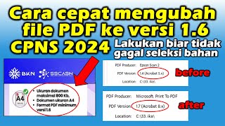 Cara Mengubah File PDF ke Versi Minimum 16 Untuk Syarat CPNS 2024 Biar Tidak Gagal [upl. by Tsui]