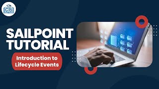 Sailpoint Tutorial  03 Introduction to Life Cycle Events [upl. by Slohcin]