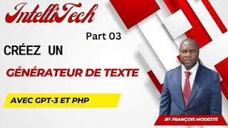 PART 03 Comment Créer un Générateur de Texte Puissant avec GPT3 et PHP [upl. by Fornof175]