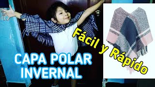 PONCHO Tela polar  CAPA INVERNAL  como hacer un Poncho POLAR FÁCIL [upl. by Norab]