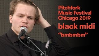 black midi  “bmbmbm”  Pitchfork Music Festival 2019 [upl. by Rogerio]