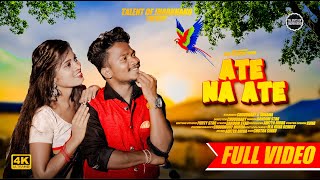 Ate Na Ate  New Ho Munda Video Song 2023  FT Choudhari amp Sunama  Dandom Star amp Nirmala Kisku [upl. by Nellir172]