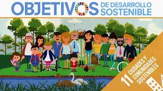 ODS 11  Ciudades y Asentamientos Sostenibles [upl. by Aikaj920]