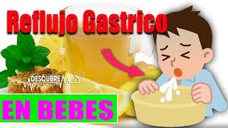 ✅10 remedios caseros para el Reflujo Gástrico o Agruras en Bebes [upl. by Hesoj900]