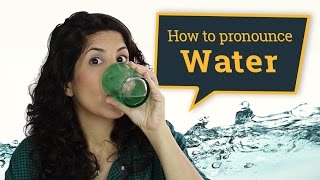 Pronouncing water I American English Pronunciation [upl. by Maupin]