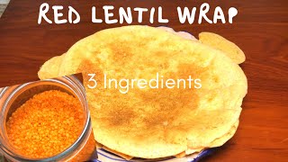 How to Make Red Lentil Wrap  3 ingredients  Grain Free  Vegan  خبز لعدس  Easy amp Quick [upl. by Sone]