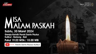 【LIVE】MISA MALAM PASKAH  30 MARET 2024  1900 WITA  1800 WIB [upl. by Martynne]