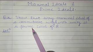 Every Maximal ideal is Prime ideal [upl. by Vashtia]