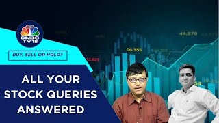 Which Are The Best Stocks To Buy Hold amp Sell All Your Stock Queries Answered  CNBC TV18 [upl. by Conchita997]