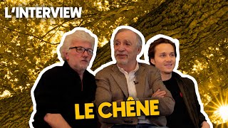 LINTERVIEW  Michel Seydoux Laurent Charbonnier amp Tim Dup pour LE CHÊNE [upl. by Pallaten373]