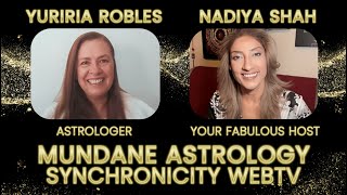 MUNDANE ASTROLOGY with YURIRIA ROBLES [upl. by Ynot]