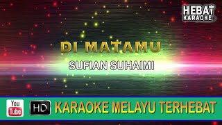 Sufian Suhaimi  Di Matamu  Karaoke  Minus One  Tanpa Vocal  Lirik Video HD [upl. by Rustice]