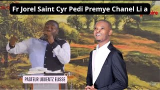 Fr Jorel Saint Cyr Pedi Premye Chanel Li a Men Nouvou a  Pasteur Uguentz Elisse [upl. by Hausmann]