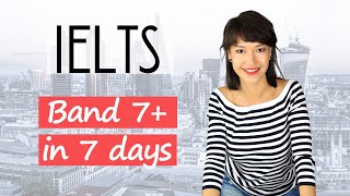 How to prepare for the IELTS exam quickly Get Band 7 in 7 days [upl. by Lucie]