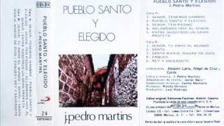 Señor ten piedad  Pueblo Santo y Elegido  JPedro Martins [upl. by Malin]