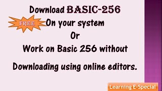 Download BASIC 256 on laptop for FREE How to DOWNLOAD BASIC 256 FREE  work on Basic 256 online [upl. by Mitchael581]