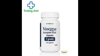 Vascepa Amarin Pharma  Thuốc điều trị các bệnh về tim mạch [upl. by Beekman]