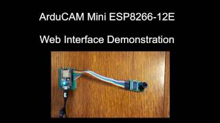 ArduCAM Mini ESP826612E Demonstration [upl. by Judon]