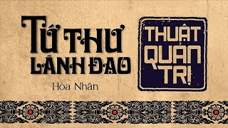 Sách Nói Tứ Thư Lãnh Đạo  Thuật Quản Trị  Chương 1  Hòa Nhân quantri [upl. by Cris]