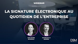 La signature électronique au quotidien de l’entreprise  Luxembourg [upl. by Woodring]