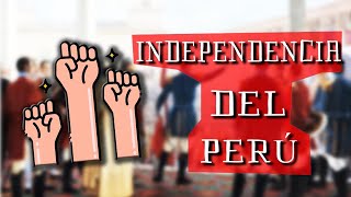 La Independencia del Perú 🇵🇪 Historia Universal [upl. by Dnartreb]