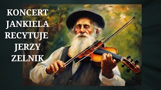 KONCERT JANKIELA  RECYTUJE JERZY ZELNIK shorts mikronek 2024 muzyka ❤️🎻❤️ [upl. by Cariotta141]