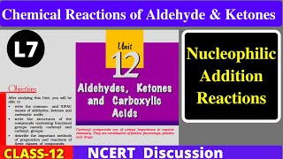 L7 Nucleophilic Addition Reaction of Aldehydes and Ketones Class 12 NCERT Chemistry NEET Chemistry [upl. by Akenor506]