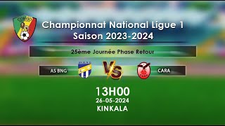 AS BNG vs CARA 25ème Journée Ligue 1 KINKALA [upl. by Ambrosio]