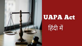 UAPA Act upsc in hindi [upl. by Eenrahc25]