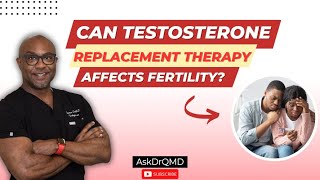 Can Testosterone Replacement Therapy Affect Fertility [upl. by Aciretnahs590]