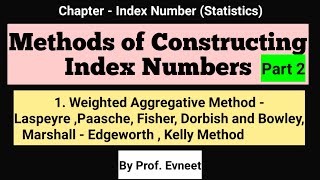 Weighted Aggregative Method of Index Numbers  Laspeyres Paasches and Fishers Index Numbers [upl. by Krigsman]